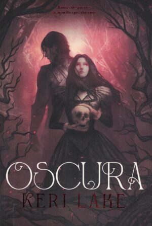 OSCURA (EL BOSQUE VORAZ 2)