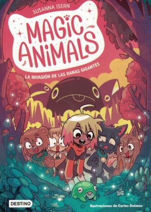 MAGIC ANIMALS 2. LA INVASION DE LAS RANAS GIGANTES