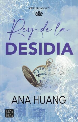 REY DE LA DESIDIA (PECADOS 4)