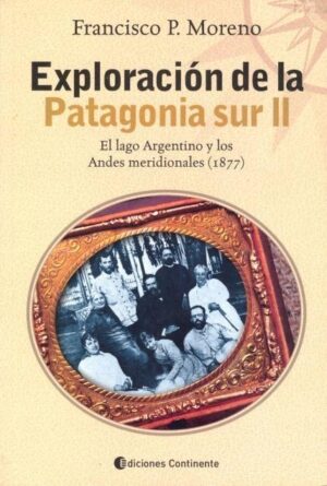EXPLORACION DE LA PATAGONIA SUR 2