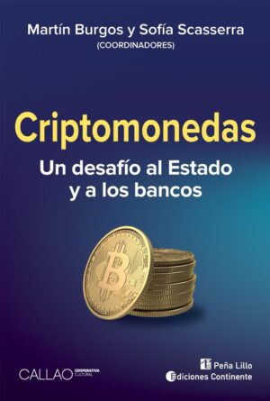 CRIPTOMONEDAS, UN DESAFIO AL ESTADO Y A LOS BANCOS