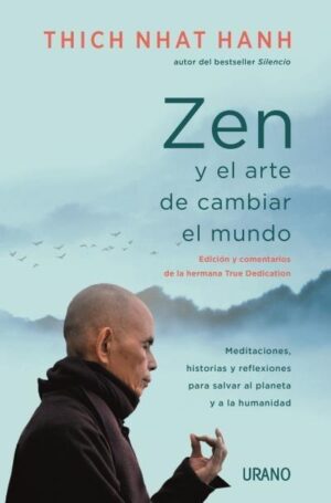 ZEN Y EL  ARTE DE CAMBIAR EL MUNDO