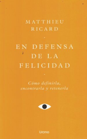 EN DEFENSA DE LA FELICIDAD