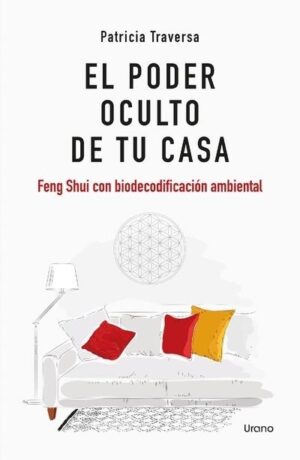 PODER OCULTO DE TU CASA, EL