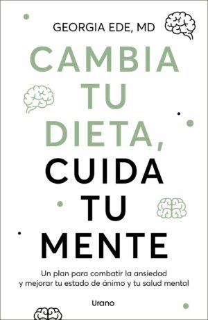 CAMBIA TU DIETA, CUIDA TU MENTE