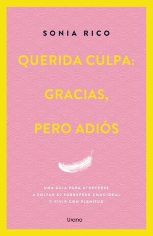 QUERIDA CULPA, GRACIAS, PERO ADIOS