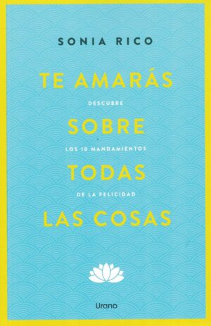 TE AMARAS SOBRE TODAS LAS COSAS