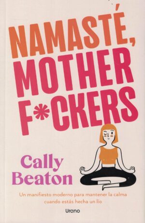 NAMASTE, MOTHERF*CKERS