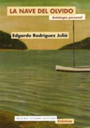 NAVE DEL OLVIDO, ANTOLOGIA PERSONAL, LA