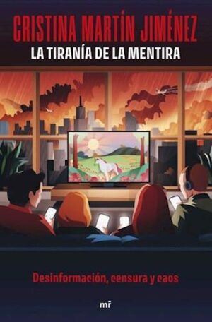 TIRANIA DE LA MENTIRA, LA