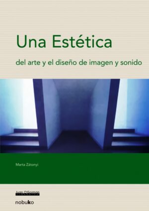 UNA ESTETICA DEL ARTE Y EL DISEÑO DE IMAGEN Y SONIDO