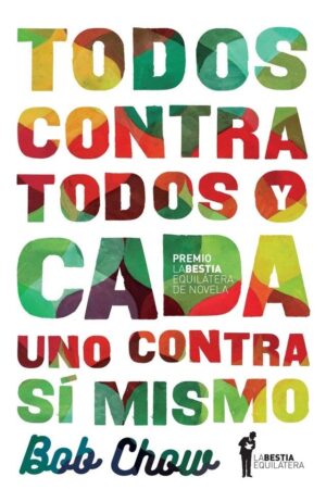 TODOS CONTRA TODOS Y CADA UNO CONTRA SI MISMO