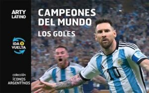 CAMPEONES DEL MUNDO, LOS GOLES