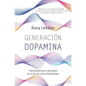 GENERACION DOPAMINA (ED. DE BOLSILLO)
