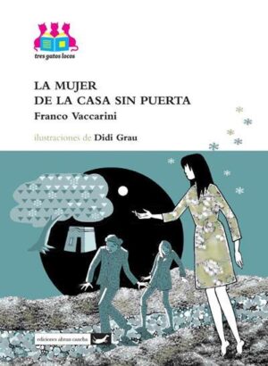 MUJER DE LA CASA SIN PUERTA, LA