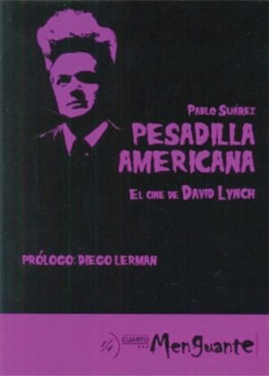 PESADILLA AMERICANA . EL CINE DE DAVID LYNCH
