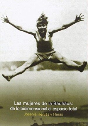 MUJERES DE LA BAUHAUS, LAS