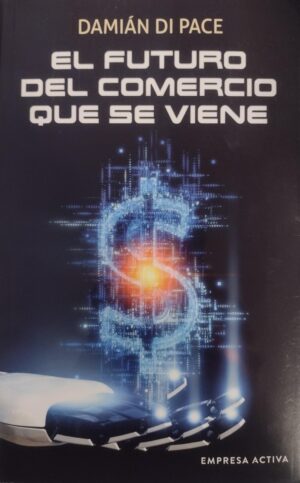 FUTURO DEL COMERCIO QUE SE VIENE, EL
