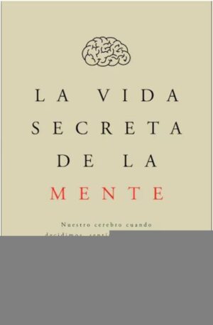 VIDA SECRETA DE LA MENTE, LA