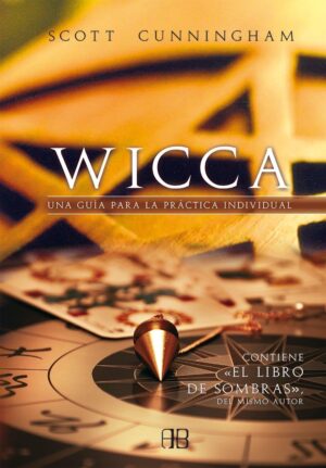 WICCA UNA GUIA PARA LA PRACTICA INDIVIDUAL