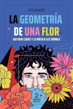 GEOMETRIA DE UNA FLOR, GUSTAVO CERATI Y LA MUSICA ELECTRONICA, LA