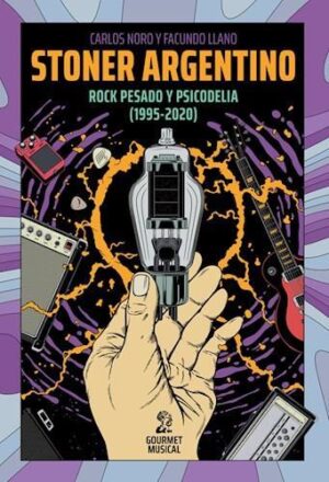 STONER ARGENTINO, ROCK PESADO Y PSICODELIA (1995-2020)