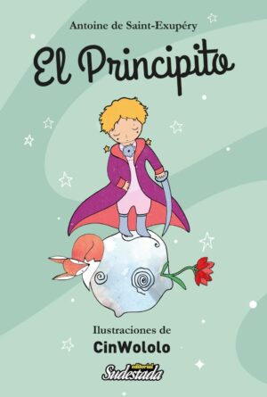 PRINCIPITO, EL - CON ILUSTRACIONES DE CINWOLOLO