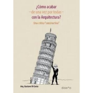 COMO ACABAR (DE UNA VEZ POR TODAS) CON LA ARQUITECTURA?