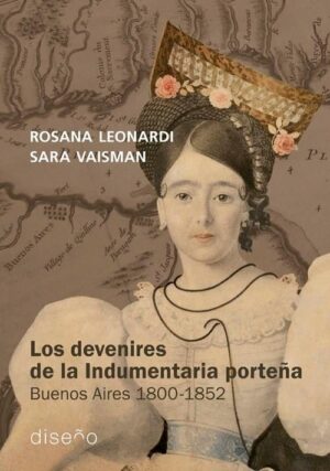 DEVENIRES DE LA INDUMENTARIA PORTEÑA, LOS