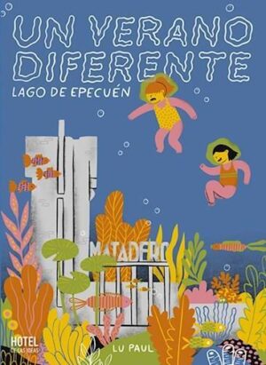 UN VERANO DIFERENTE - LAGO DE EPECUEN