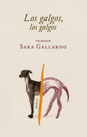 GALGOS, LOS GALGOS, LOS