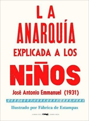 ANARQUIA EXPLICADA A LOS NIÑOS, LA