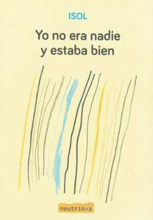 YO NO ERA NADIE Y ESTABA BIEN