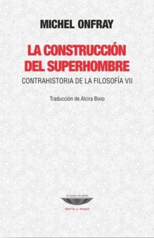 CONSTRUCCION DEL SUPERHOMBRE, LA - Colecci¢n: Teor¡a y ensay