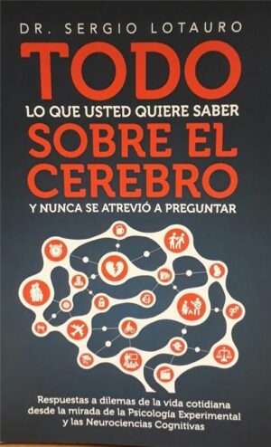 TODO LO QUE UDSTED QUIERE SABER SOBRE EL CEREBRO