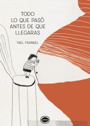 TODO LO QUE PASÓ ANTES DE QUE LLEGARAS (TD)