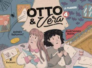 OTTO Y VERA 4, LA PIJAMADA