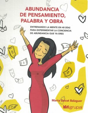 ABUNDANCIA DE PENSAMIENTO, PALABRA Y OBRA