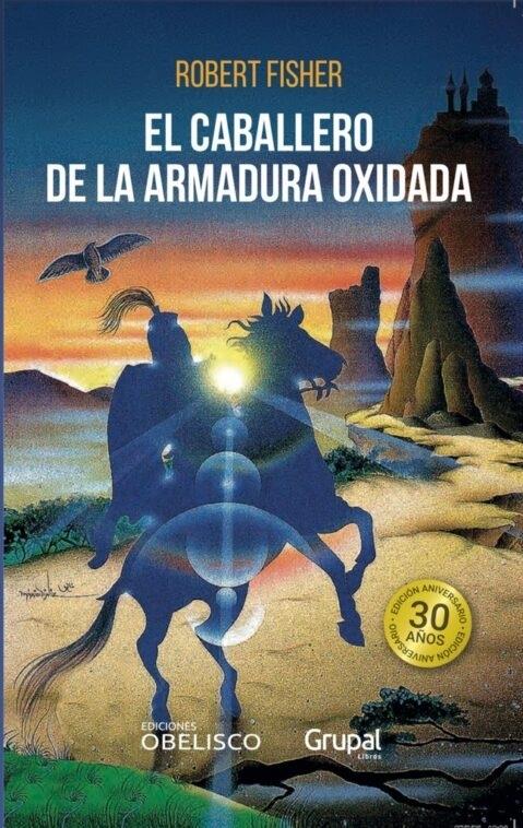 CABALLERO DE LA ARMADURA OXIDADA, EL