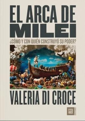 ARCA DE MILEI, EL