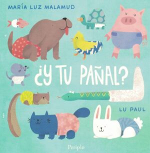 Y TU PAÑAL? (CARTONE)