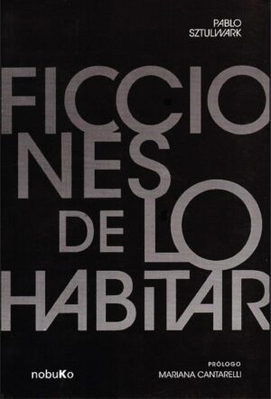 FICCIONES DE LO HABITAR