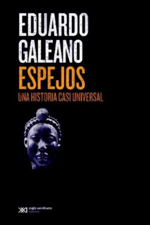 ESPEJOS, UNA HISTORIA CASI UNIVERSAL