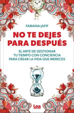 NO TE DEJES PARA DESPUES