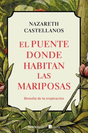 PUENTE DONDE HABITAN LAS MARIPOSAS, EL