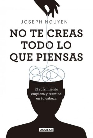 NO TE CREAS TODO LO QUE PIENSAS