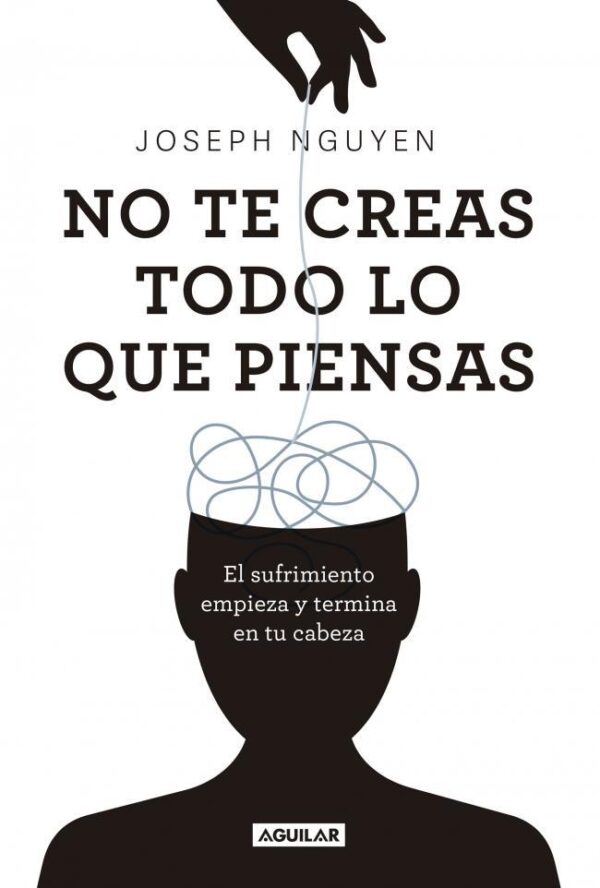 NO TE CREAS TODO LO QUE PIENSAS