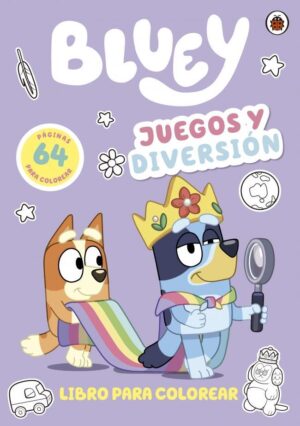 BLUEY, JUEGOS Y DIVERSION, LIBRO PARA COLOREAR