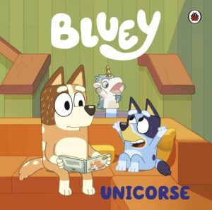 BLUEY, UNICORSE