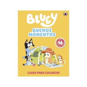 BLUEY, BUENOS MOMENTOS ( LIBRO PARA COLOREAR )